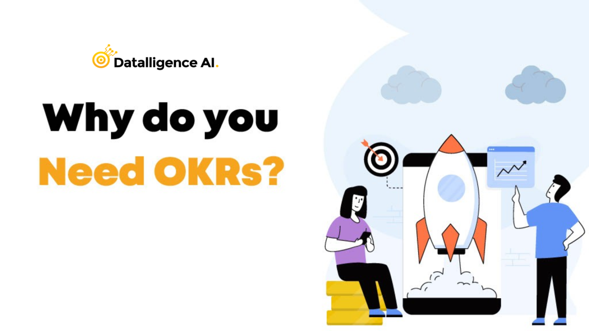 Why Do You Need Okrs Datalligence