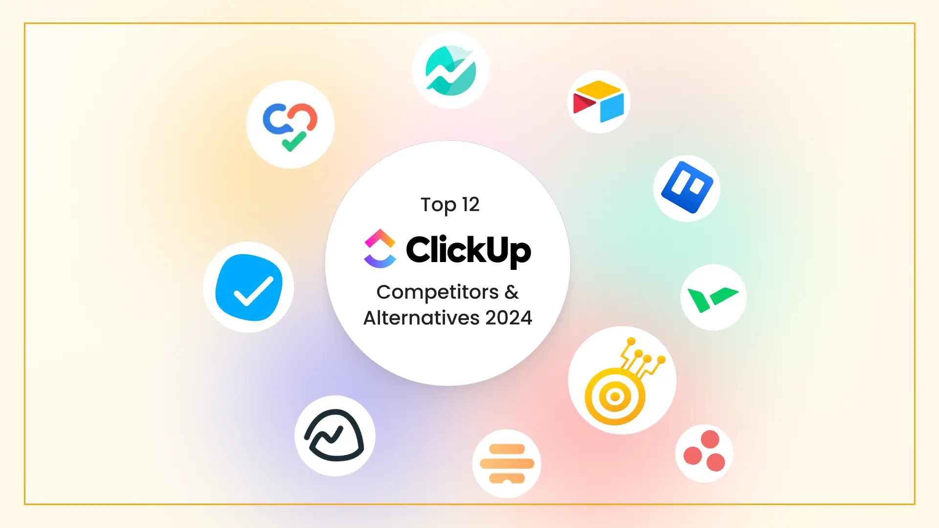 Top 12 ClickUp Competitors & Alternatives 2024